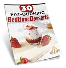 Free Bonus #3 – 30 Fat-Burning Bedtime Desserts